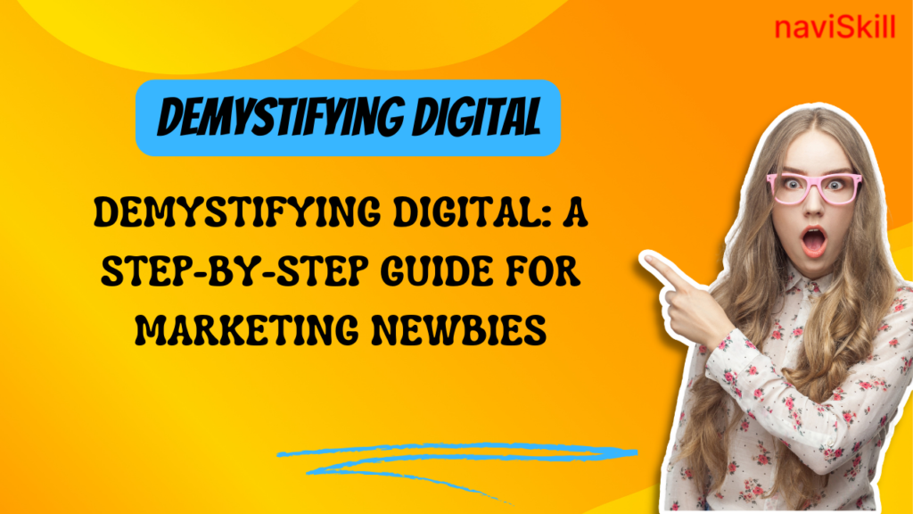 A Step-by-Step Guide for Marketing Newbies