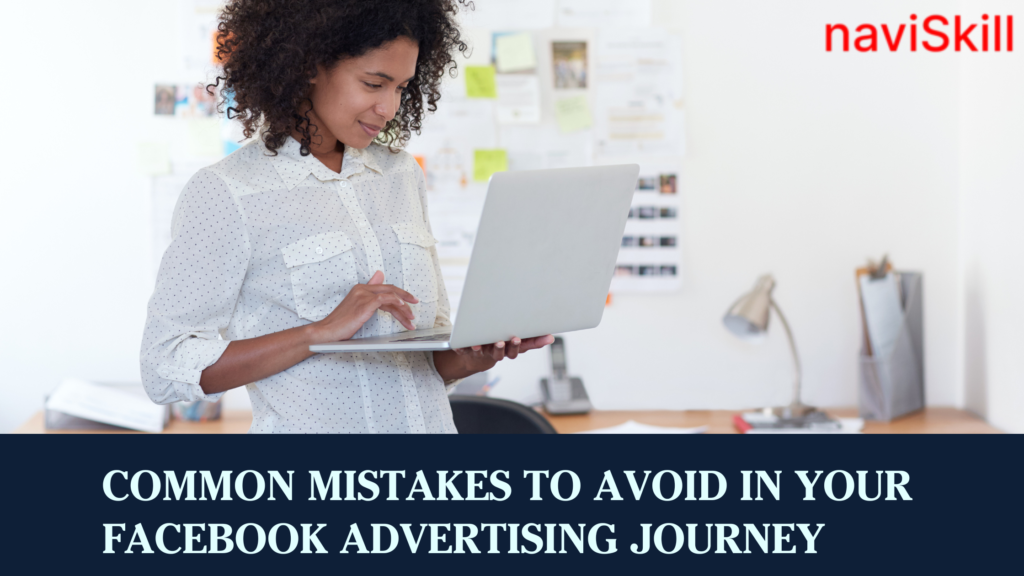 Common Mistake to Aviod In Your Facebook Ads Journey