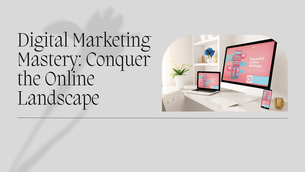 Your Digital Game with Digital Insights: Your Monthly Guide to Marketing Mastery